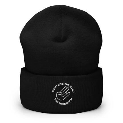 BEANIE - DON'T BITE THE HAND THAT FINGERS YOU