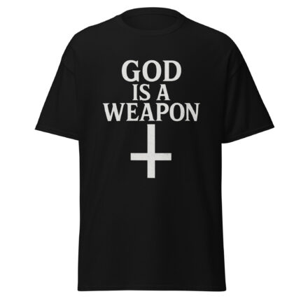T-Shirt - GOD IS A WEAPON